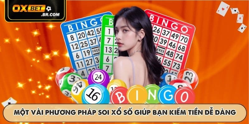 Một vài phương pháp soi xổ số giúp bạn kiếm tiền dễ dàng
